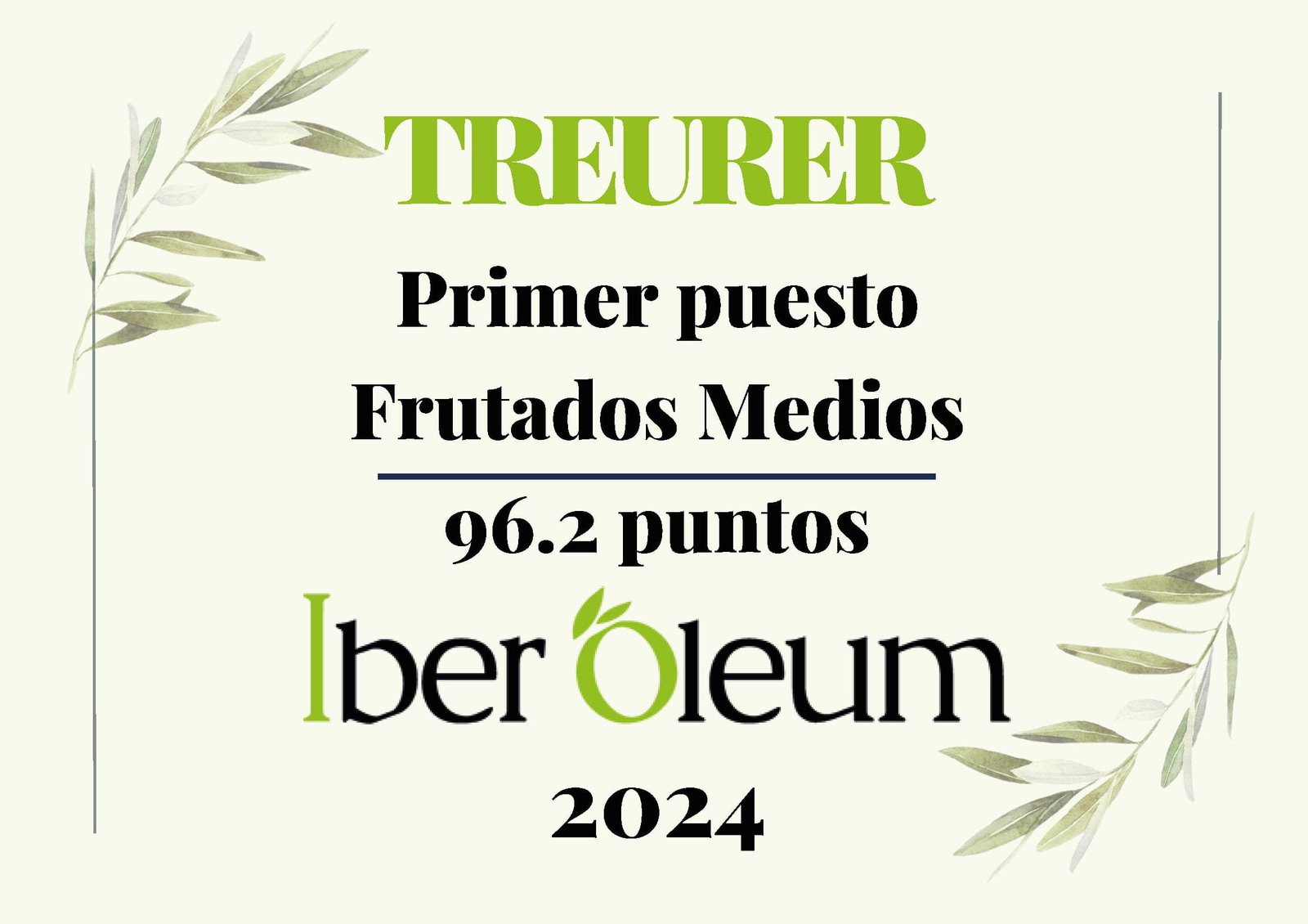 Premios 2024 a nuestro aceite Treurer 1 Premio Iberoleum 2024 Treurer - Primer puesto en frutados medios
